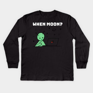 When Moon? Kids Long Sleeve T-Shirt